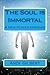 The Soul is Immortal: A new...