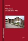 Wohnkultur Im Spatantiken Ostia (Kölner Schriften Zur Archäologie) (German Edition)