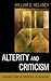 Alterity and Criticism by William D. Melaney