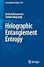 Holographic Entanglement Entropy (Lecture Notes in Physics, 931)