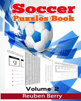 Soccer Puzzles Book: Soccer Word Searches, Cryptograms, Alphabet Soups, Dittos, Piece by Piece Puzzles All You Want to Challenge to Keep Your Brain Young(volume 2)