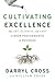 Cultivating Excellence: The...