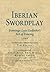 Iberian Swordplay: Domingo Luis Godinho's Art of Fencing (1599)