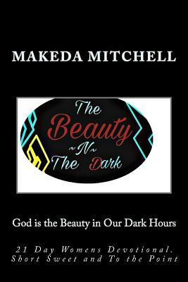Women's Devotional By Makeda Mitchell: For the women who are ready to give up. For the women who have already given up