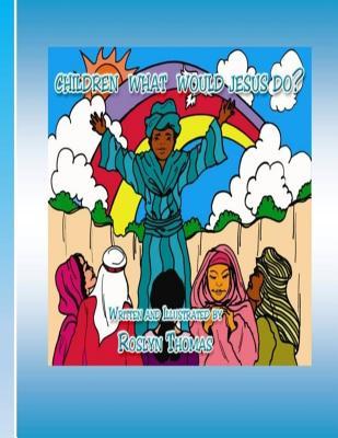 Children What Would Jesus Do?