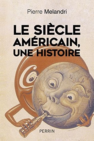 "Le siècle américain", une histoire (Kindle Edition)