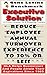 Reduce Employee Turnover Experience to 30% Or Less by Gene Levine