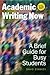 Academic Writing Now: A Brief Guide for Busy Students―with MLA 2016 Update