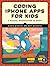 Coding iPhone Apps for Kids: A Playful Introduction to Swift