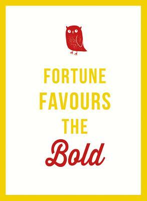 Fortune Favours the Bold (Hardcover)