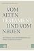 Vom Alten Testament und vom Neuen by Notger Slenczka