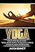 Yoga: Yoga for Beginners - ...