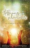 Hoffnungsschimmer - Im Dunkel ein Licht Hoffnungsschimmer - Im Dunkel ein Licht