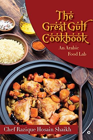 The Great Gulf Cookbook: An Arabic Food Lab (Kindle Edition)