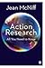 Action Research: All You Need to Know
