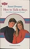 How to Talk to Boys and Other Important People by Catherine Winters