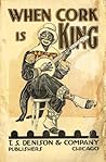 When Cork is King by Wade Stratton