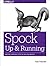 Spock: Up and Running: Writ...
