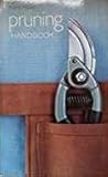 Pruning Handbook (Hachette General Reference) Pruning Handbook (Hachette General Reference)