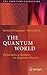 The Quantum World: Philosophical Debates on Quantum Physics (The Frontiers Collection)
