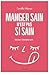 Manger sain n'est pas si sain (Famille / Santé) (French Edition)