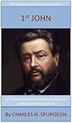 Spurgeon's Verse Exposition Of 1st John: The Expansive Commentary Collection