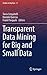 Transparent Data Mining for Big and Small Data (Studies in Big Data, 32)