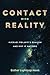Contact with Reality: Michael Polanyi's Realism and Why it Matters