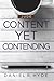 Content Yet Contending