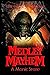 Medley of Mayhem: A Manic S...