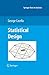 Statistical Design (Springer Texts in Statistics)