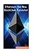 Ethereum: The New Blockchain Revolution