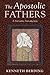 The Apostolic Fathers by Kenneth Berding