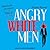 Angry White Men: American Masculinity at the End of an Era
