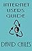 Internet Users Guide: Safe & Successful Surfing