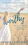 Worthy: Believe W...