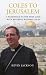 Coles to Jerusalem: A Pilgrimage to the Holy Land with Reverend Richard Coles