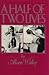 A Half of Two Lives by Alison Waley