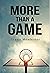 More Than a Game