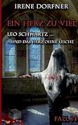 Ein Herz zu viel: Leo Schwartz ... und das Herz ohne Leiche
