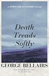 Death Treads Softly by George Bellairs Death Treads Softly by George Bellairs