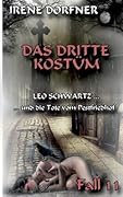 Das dritte Kostüm: Leo Schwartz ... und die Tote vom Pestfriedhof