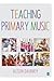 Teaching Primary Music by Alison Daubney
