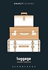 Luggage by Susan Harlan