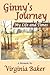 Ginny's Journey: My Life an...