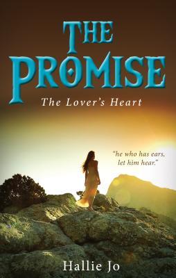 The Promise: The Lover’s Heart