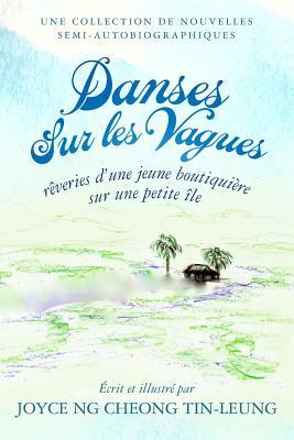 Danses sur les vagues: Rêveries d'une jeune boutiquière sur une petite île (French Edition)