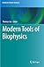 Modern Tools of Biophysics (Handbook of Modern Biophysics, 5)