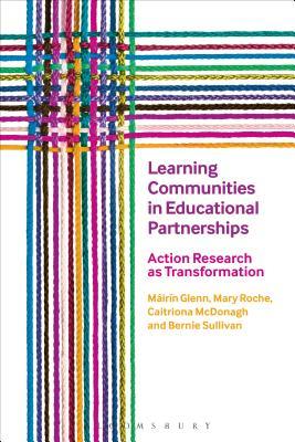 Learning Communities in Educational Partnerships: Action Research as Transformation