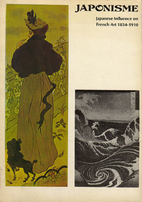 Japonisme: Japanese Influence on French Art, 1854-1910